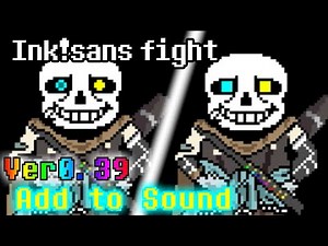 Ink!sans戦 Ver0.39 Add to Sound (Phase1,2)