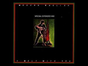 Modern English - I Melt With You (Special Extended Version)