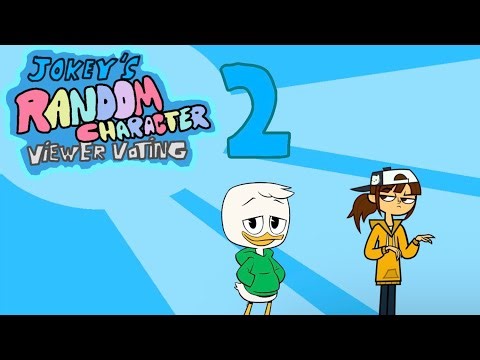 Jokey’s Random Character Viewer Voting Episode 2