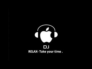 RELAX TAKE YOUR TIME