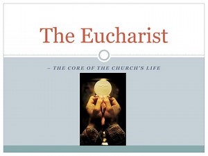 PPT - The Eucharist PowerPoint Presentation, free download - ID:3087815