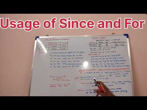 Usage of Since and For in present perfect continuous tense.