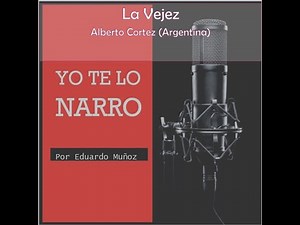 La vejez - Alberto Cortez (Argentina)