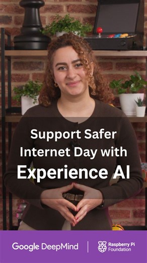 We’re proud to be supporting #SaferInternetDay 2026! As AI becomes part of everyday life, young people need strong critical thinking skills to use technology safely, responsibly and with confidence. We work with an amazing group of global partners who help train educators to deliver high-quality, engaging AI literacy and AI safety lessons to young people all over the world with Experience AI. If you’re looking for a meaningful way to mark Safer Internet Day, Experience AI is a great place to sta