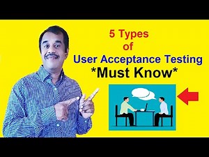 What are the 5 types of user acceptance testing and explained in details testingshala