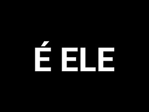 É Ele - DROPS (LETRA)