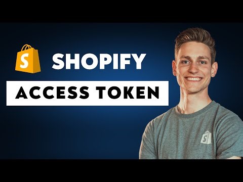 Shopify Access Token 2026 - How to get an Admin API Access Token