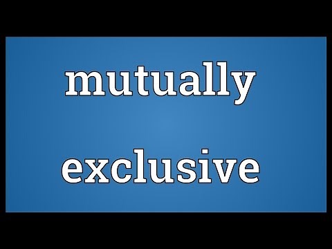 Mutually exclusive Meaning
