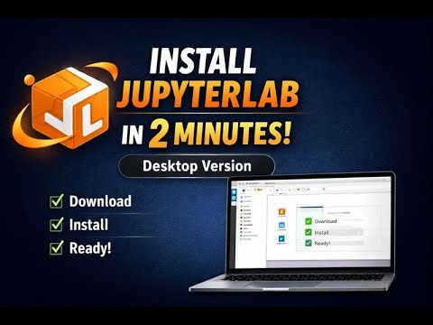 Install JupyterLab Desktop in 2 Minutes | Quick Setup Guide