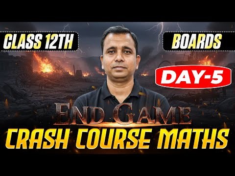 END GAME CRASH COURSE||2025 - 26||CLASS 12TH MATHS||DAY - 5