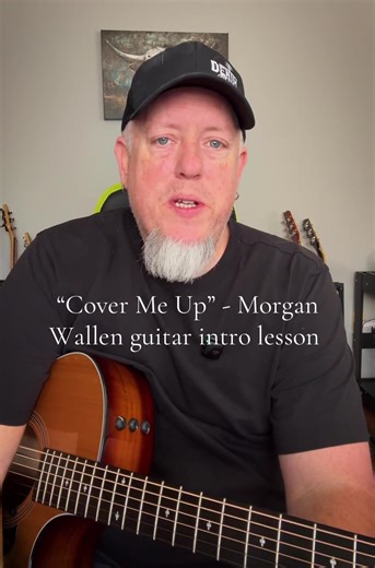 Learn the Guitar Intro to 'Cover Me Up' by Morgan Wallen