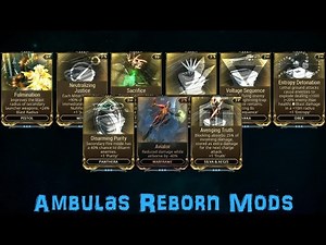 [U20.4] Warframe - All Operation Ambulas Reborn Mods - Worth it or Not? | N00blShowtek