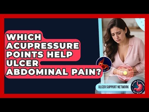 Which Acupressure Points Help Ulcer Abdominal Pain? - Ulcer Support Network