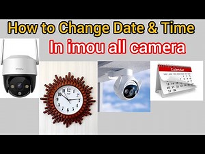 How to Change Date And Time imou camera || Imou camera time date change