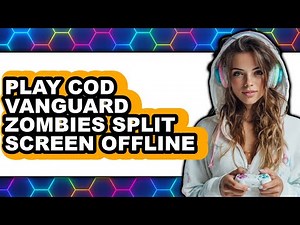 How to Play Call of Duty Vanguard Zombies Split Screen Offline 2025 - Full Guide