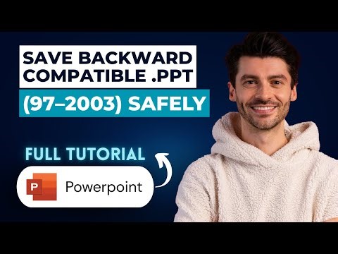 How to Save a Backward Compatible .PPT (97–2003) Safely in PowerPoint [2026 Full Guide]