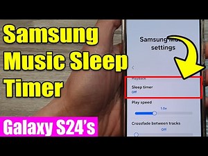 ⏰ Galaxy S24/S24+/Ultra: How to Set Samsung Music Sleep Timer