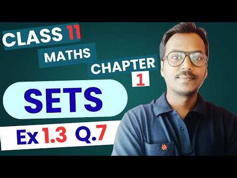 Class 11 Maths Ch 1 Ex 1.3 Q7 | Sets | NCERT Solutions | CBSE 2026 | 100 Classes by RK