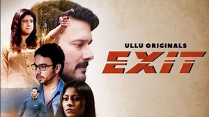 Exit Ullu Web Series Download  | उल्लू एप पर एक्सिस्ट : असफल क्रिकेटर और बीमा कंपनी घोटाले की कहानी