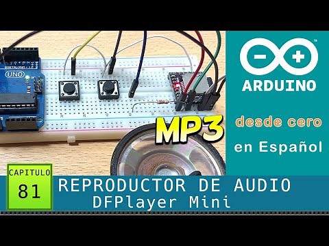 Arduino desde cero en Español - Capítulo 81 - Audio MP3 fácil con DFPlayer Mini y tarjeta MicroSD 🎶