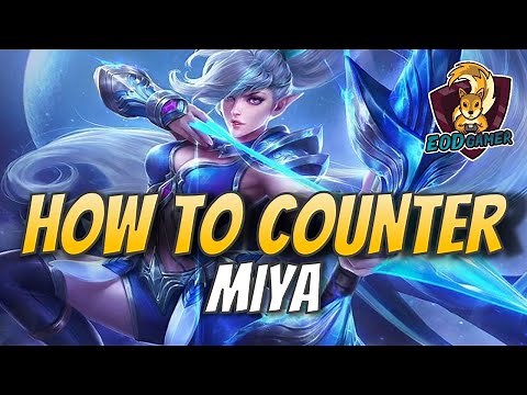 How to Counter Miya in MLBB : Mobile Legends Bang Bang Miya Guide