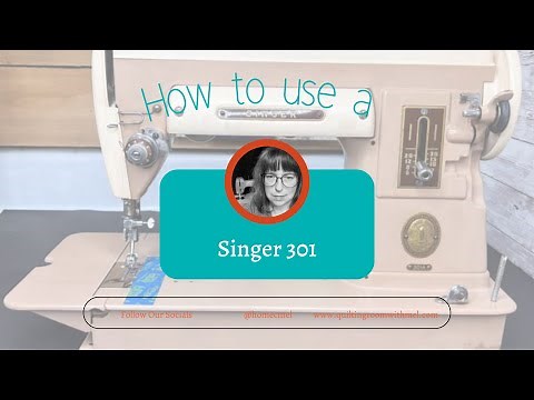 How to use a vintage Singer sewing machine model 301 demonstration video