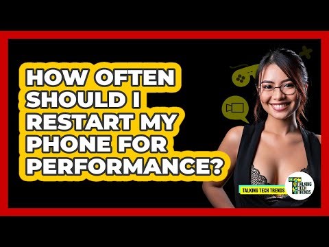 How Often Should I Restart My Phone For Performance?