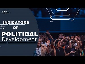 Indicators of political development | what does a political development's indicator mean?