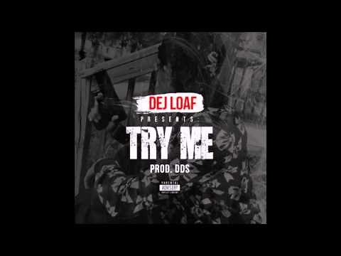 Try Me - Dej Loaf (Clean)