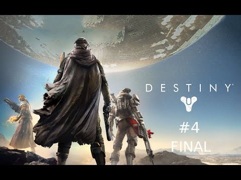 Destiny Gameplay Walkthrough ( Part 4 - FINAL )