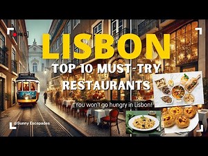 Top 10 Must-Try Restaurants in Lisbon in 2024
