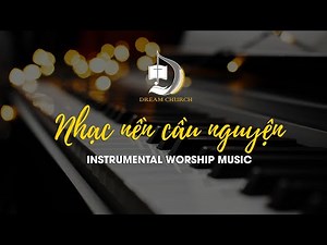 NHẠC NỀN CẦU NGUYỆN | LIST #1 PIANO