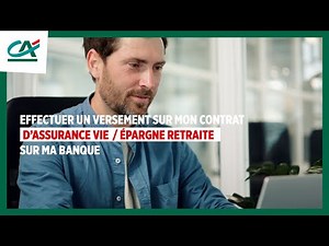 Comment faire un versement libre sur mon contrat d’assurance vie et/ou retraite depuis Ma Banque ?