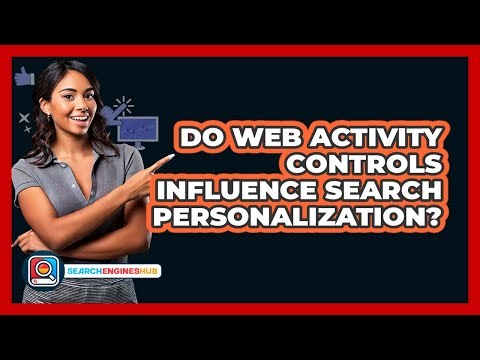 Do Web Activity Controls Influence Search Personalization?