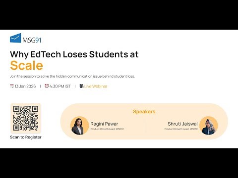 Why EdTech Loses Students | Real Communication Problems & Scalable Solutions | MSG91 Webinar