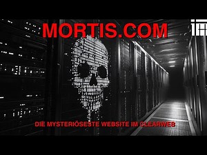 MORTIS.COM | Die mysteriöseste Website außerhalb des Darknets