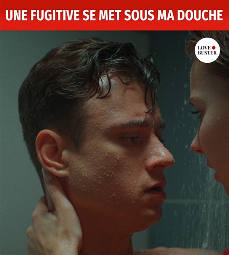 Une fugitive se met sous ma douche | DramatizeMe France