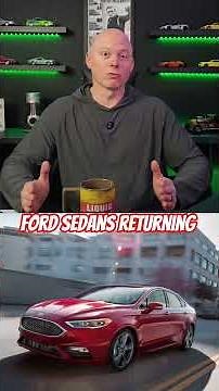 Ford SEDANS Returning in there all new lineup!