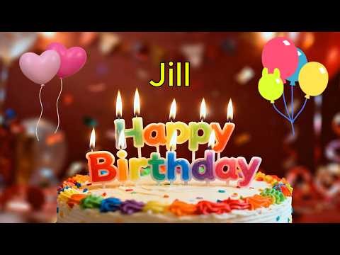 Happy Birthday 🎉 Jill 🎈 Happy Birthday To You Song, Best Happy Birthday Wish Song