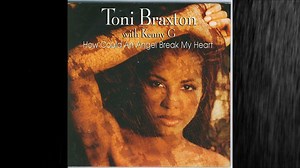 Toni Braxton《How Could An Angel Break My Heart》