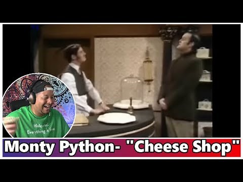 GOT CHEESE?! Monty Python "Cheese Shop" REACTION