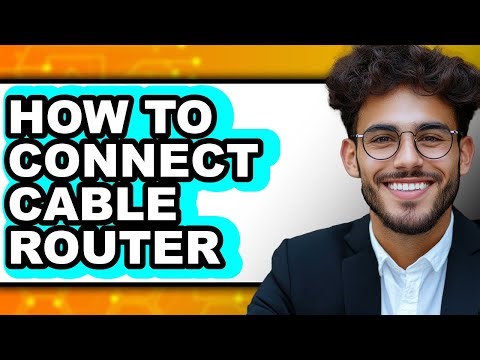 How to Connect Cable Router - Full Guide