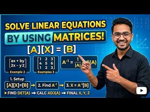 7. Solve linear equations by using Matrix method, Class XII Mathematics, Matrices & Determinants