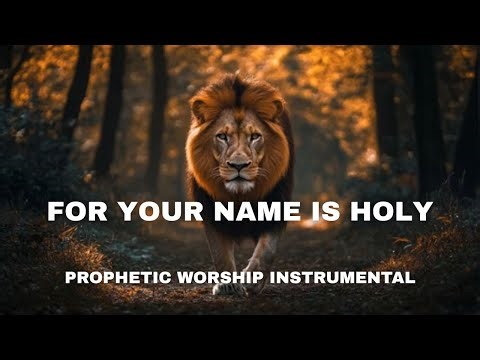 For your name is holy Paul Wilbur | Prophetic Warfare instrumental | prayer music