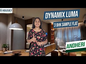 Dynamix Luma | Luxurious 3BHK Sample Flat Tour In Andheri East Mumbai | Price,Location & Review 2025