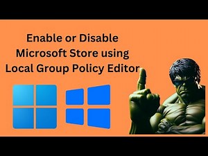 How to Enable or Disable Microsoft Store in Windows 11 or 10 using Local Group Policy Editor?