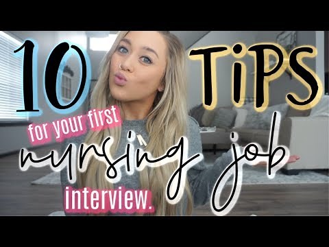 10 TIPS FOR YOUR FIRST NURSING JOB INTERVIEW
