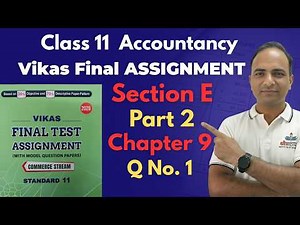 Class 11 Accountancy Chapter 9 Part 2 Assignment | GSEB | Second Test 2026 | Q.1 Explained