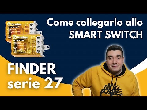 How to connect a FINDER 27 series relay and a SMART SWITCH