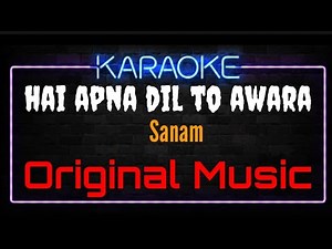 Karaoke Hai Apna Dil To Awara ( Original Music ) HQ Audio - Sanam